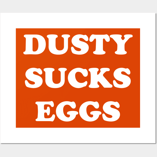 Terry Funk's "Dusty Sucks Eggs" Wall Art by ifowrestling